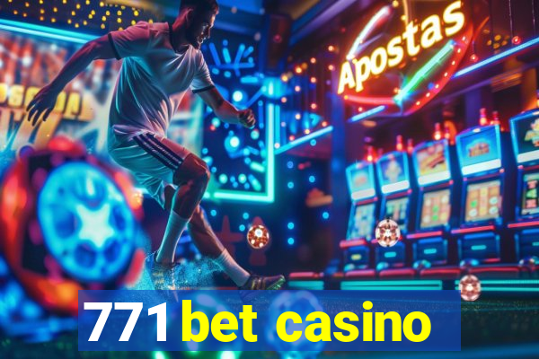 771 bet casino